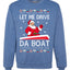 Let Me Drive Da Boat Funny Santa Xmas Merry Ugly Christmas Sweater Unisex Crewneck Graphic Sweatshirt