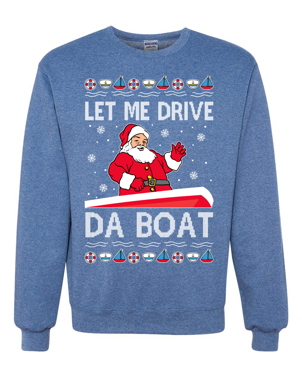 Let Me Drive Da Boat Funny Santa Xmas Merry Ugly Christmas Sweater Unisex Crewneck Graphic Sweatshirt