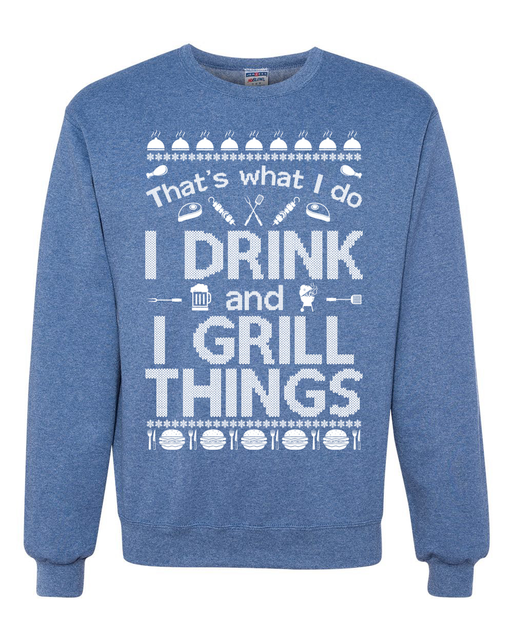 I Drink and I Grill Things Merry Ugly Christmas Sweater Unisex Crewneck Graphic Sweatshirt