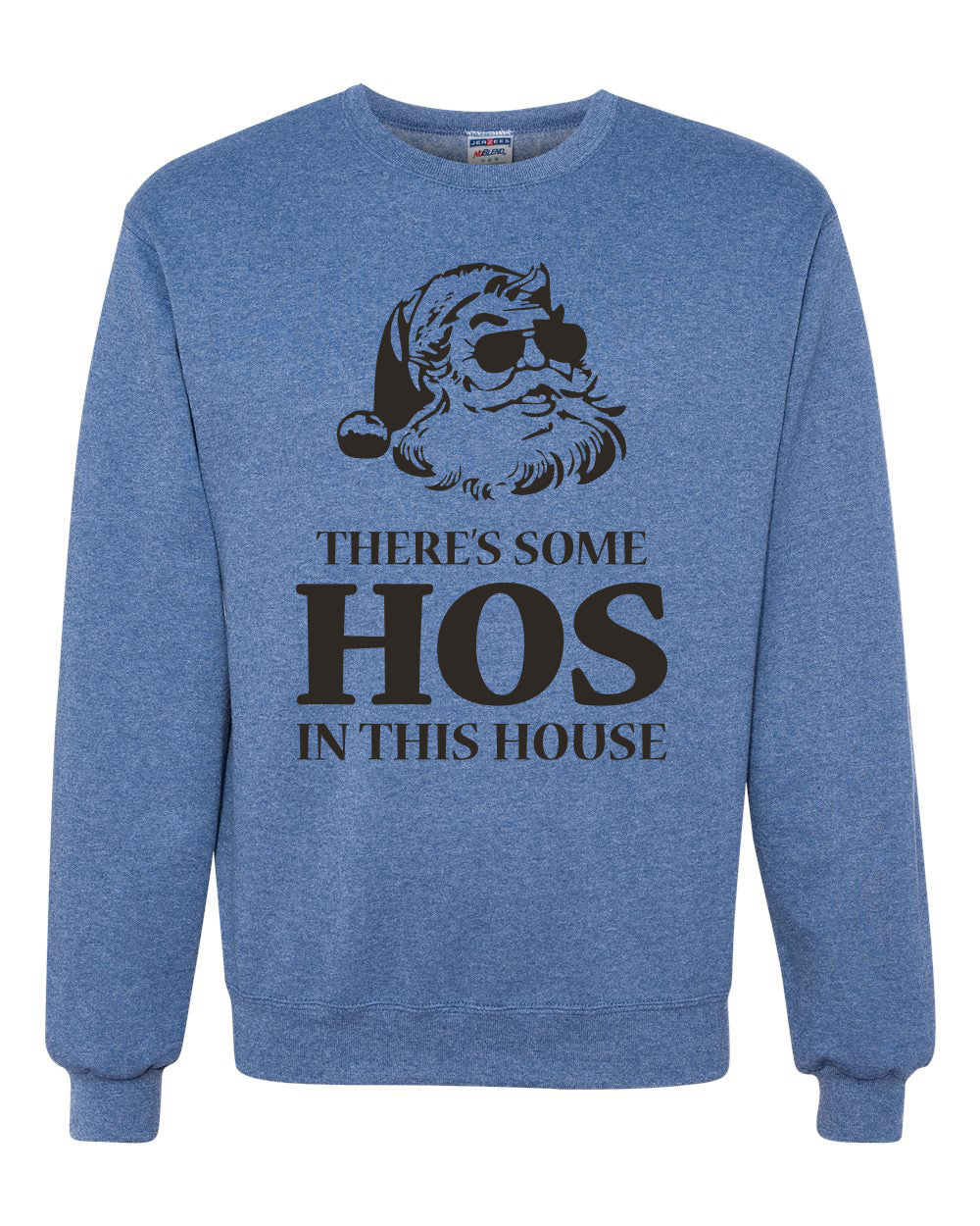 Theres Some Hos in This House Merry Christmas Unisex Crewneck Graphic Sweatshirt
