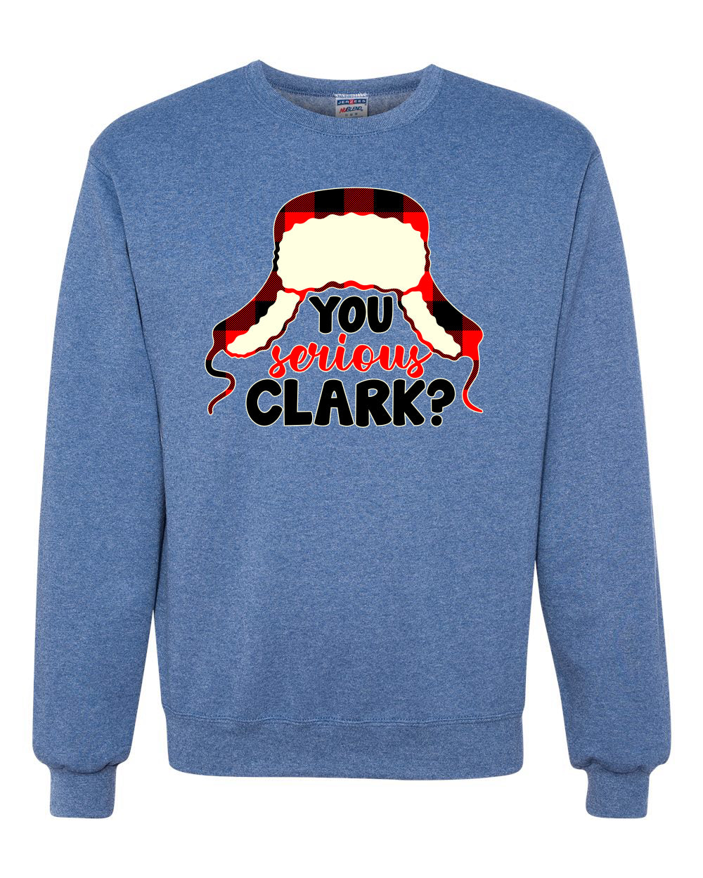 You Serious Clark?  Merry Christmas Unisex Crewneck Graphic Sweatshirt