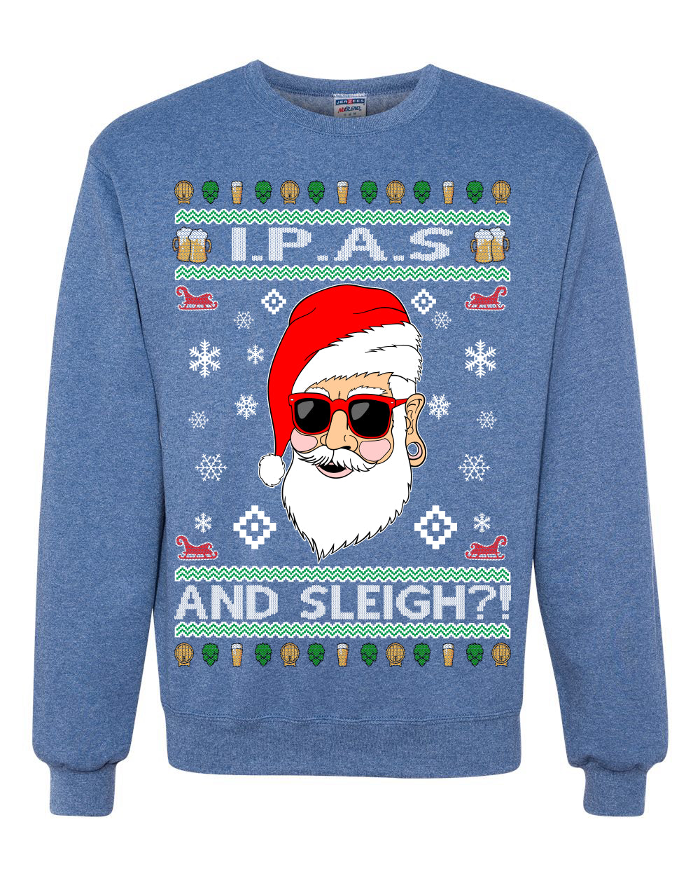 Original Hipster IPAs and Sleigh?!  Merry Ugly Christmas Sweater Unisex Crewneck Graphic Sweatshirt