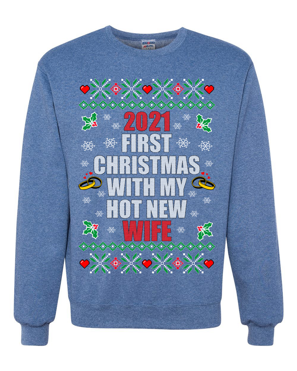 First Christmas With My Hot New Wife  Merry Ugly Christmas Sweater Unisex Crewneck Graphic Sweatshirt