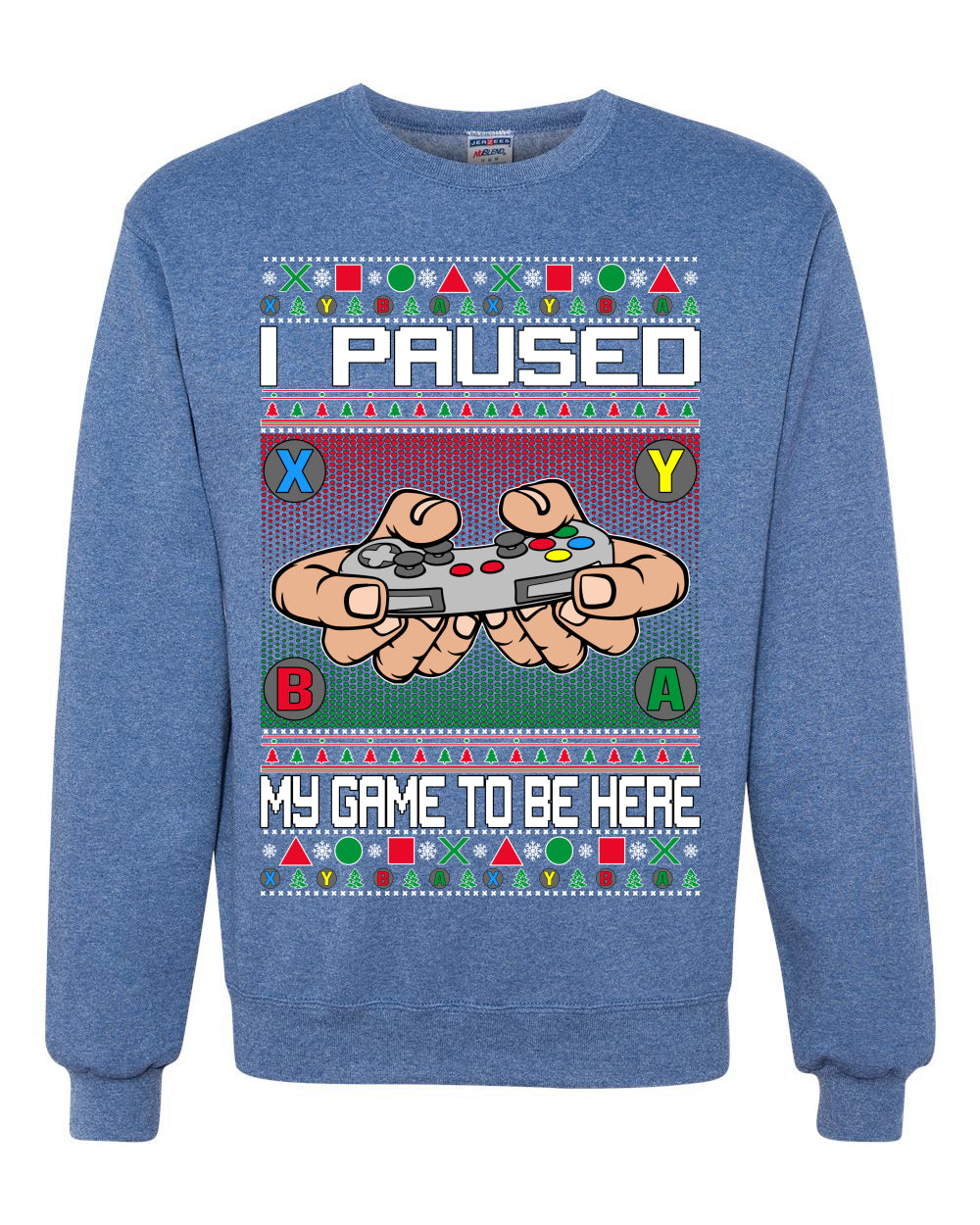 I Paused My Game To Be Here Merry Ugly Christmas Sweater Unisex Crewneck Graphic Sweatshirt
