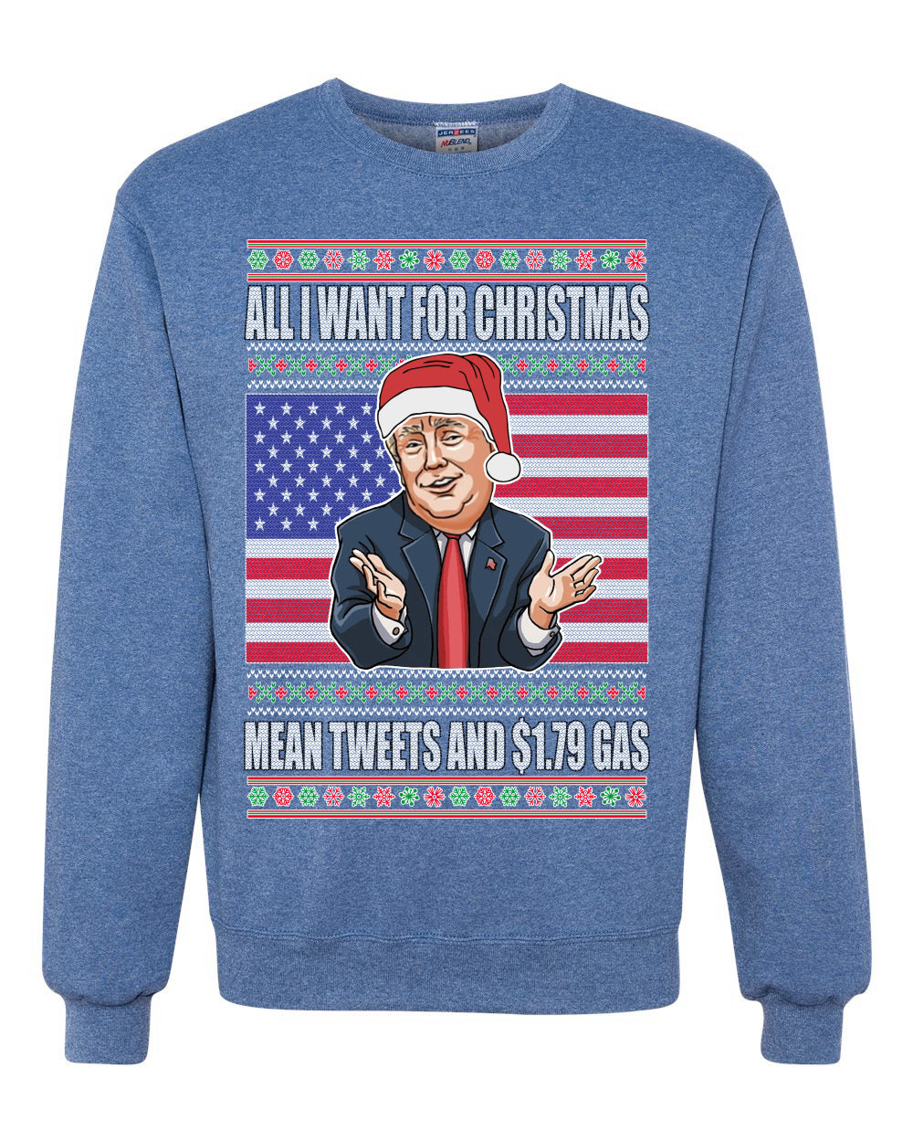 Mean Tweets and $1.79 Gas Merry Ugly Christmas Sweater Unisex Crewneck Graphic Sweatshirt