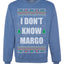 I Don't Know Margo Individual Couples Ugly Christmas Sweater Unisex Crewneck Graphic Sweatshirt