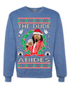 The Dude Abides Christmas Ugly Christmas Sweater Unisex Crewneck Graphic Sweatshirt