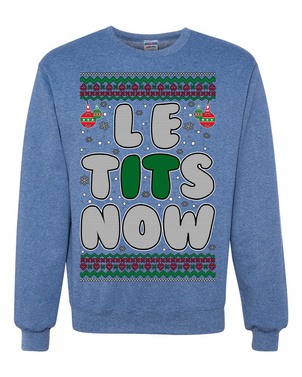 Let It Snow Le Tits Now Humor Joke Ugly Christmas Sweater Unisex Crewneck Graphic Sweatshirt