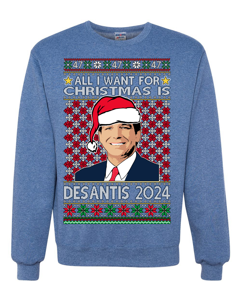 All I Want For Christmas Is Desantis 2024 President Elections Ugly Christmas Sweater Unisex Crewneck Graphic Sweatshirt
