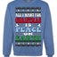 All I Want For Christmas Is Peace on Earth  Ugly Christmas Sweater Unisex Crewneck Sweatshirt