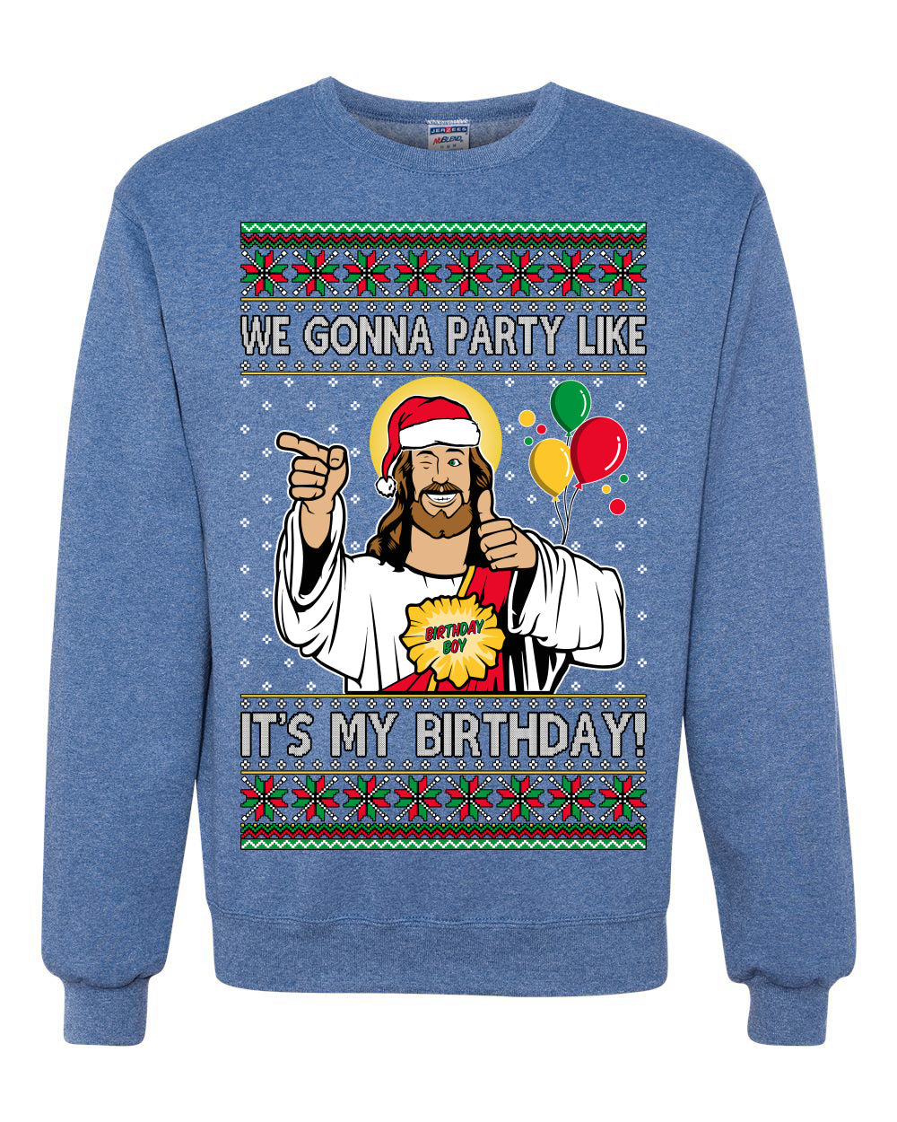 Gonna Party Like It's My Birthday Jesus Ugly Christmas Sweater Unisex Crewneck Sweatshirt