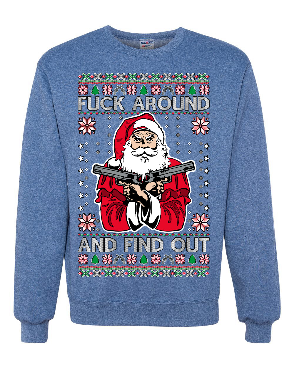 F Around And Find Out Santa Ugly Christmas Sweater Unisex Crewneck Sweatshirt