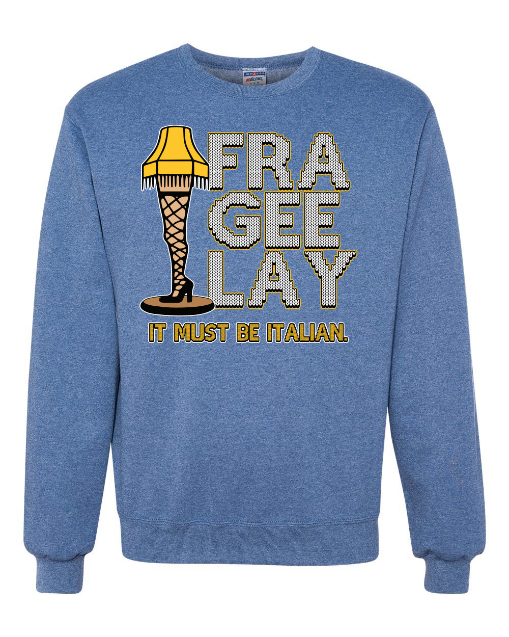 FRA-GEE-LAY Leg Lamp Story Christmas Unisex Crewneck Sweatshirt
