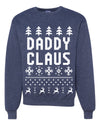 Daddy Claus Merry Ugly Christmas Sweater Unisex Crewneck Graphic Sweatshirt