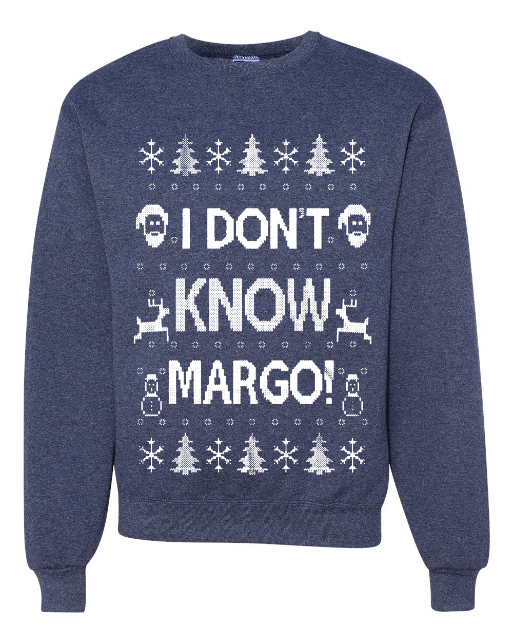 I Don't Know Margo Merry Ugly Christmas Sweater Unisex Crewneck Graphic Sweatshirt