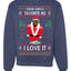 Santas Favorite Ho | Xmas Ye I Love It Ugly Christmas Sweater Unisex Crewneck Graphic Sweatshirt