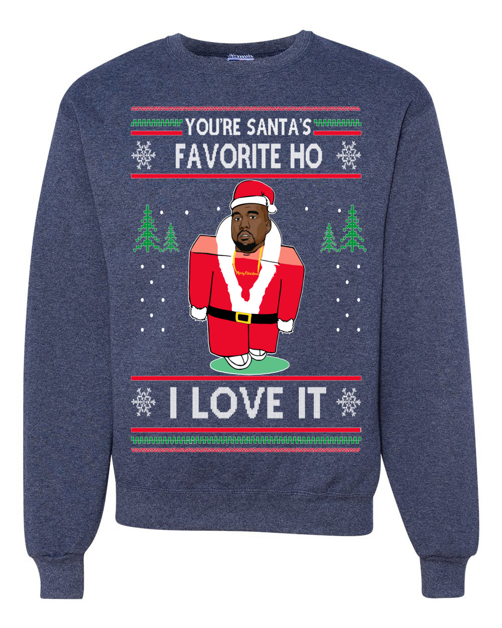 Santas Favorite Ho | Xmas Ye I Love It Ugly Christmas Sweater Unisex Crewneck Graphic Sweatshirt