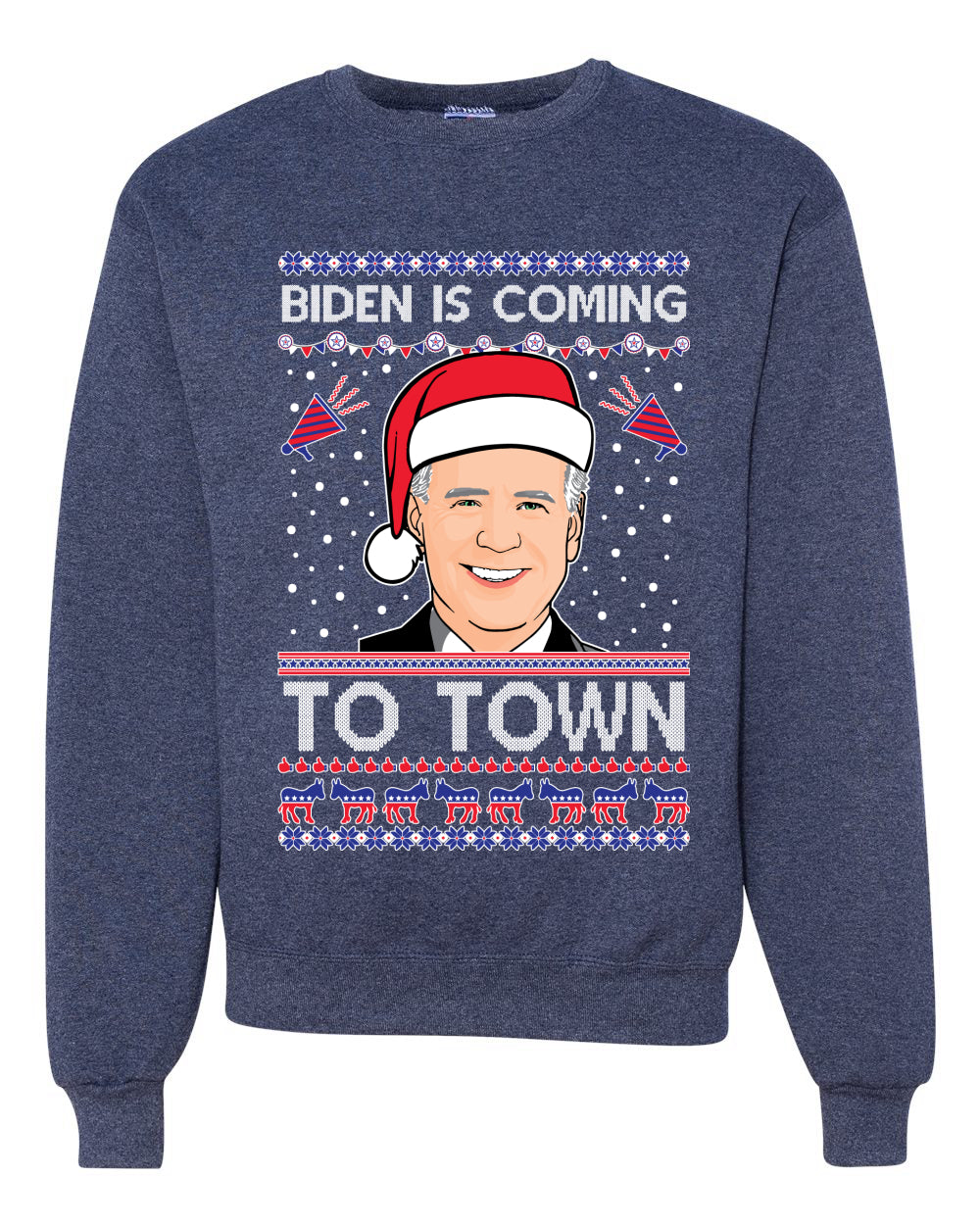 Biden is Coming to Town Merry Ugly Christmas Sweater Unisex Crewneck Graphic Sweatshirt