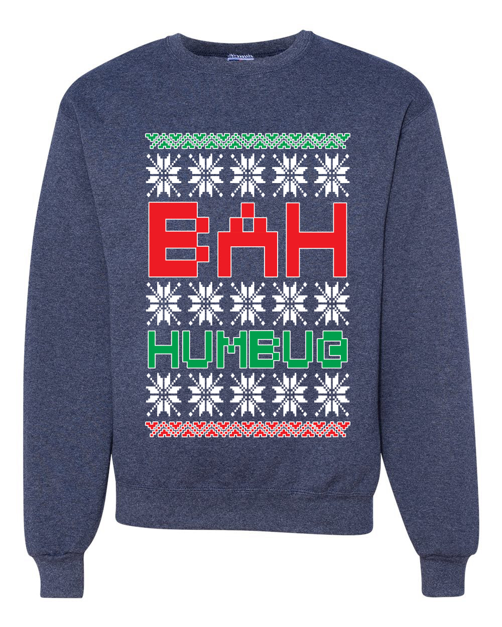 Bah Humbug Funny Classic Snow Xmas Merry Ugly Christmas Sweater Unisex Crewneck Graphic Sweatshirt