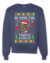 Mike Tyson Be Good for Thanta Clauth Merry Ugly Christmas Sweater Unisex Crewneck Graphic Sweatshirt