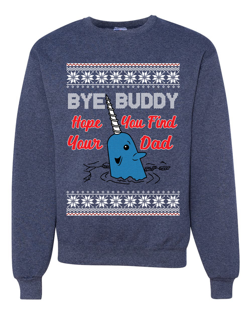 Hope You Find Your Dad Christmas Ugly Christmas Sweater Unisex Crewneck Graphic Sweatshirt