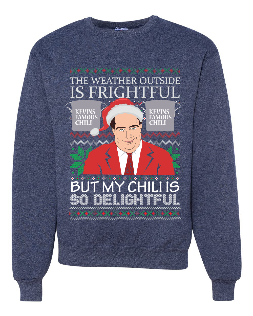 Kevin's Famous Chili is So Delightful Xmas Merry Ugly Christmas Sweater Unisex Crewneck Graphic Sweatshirt