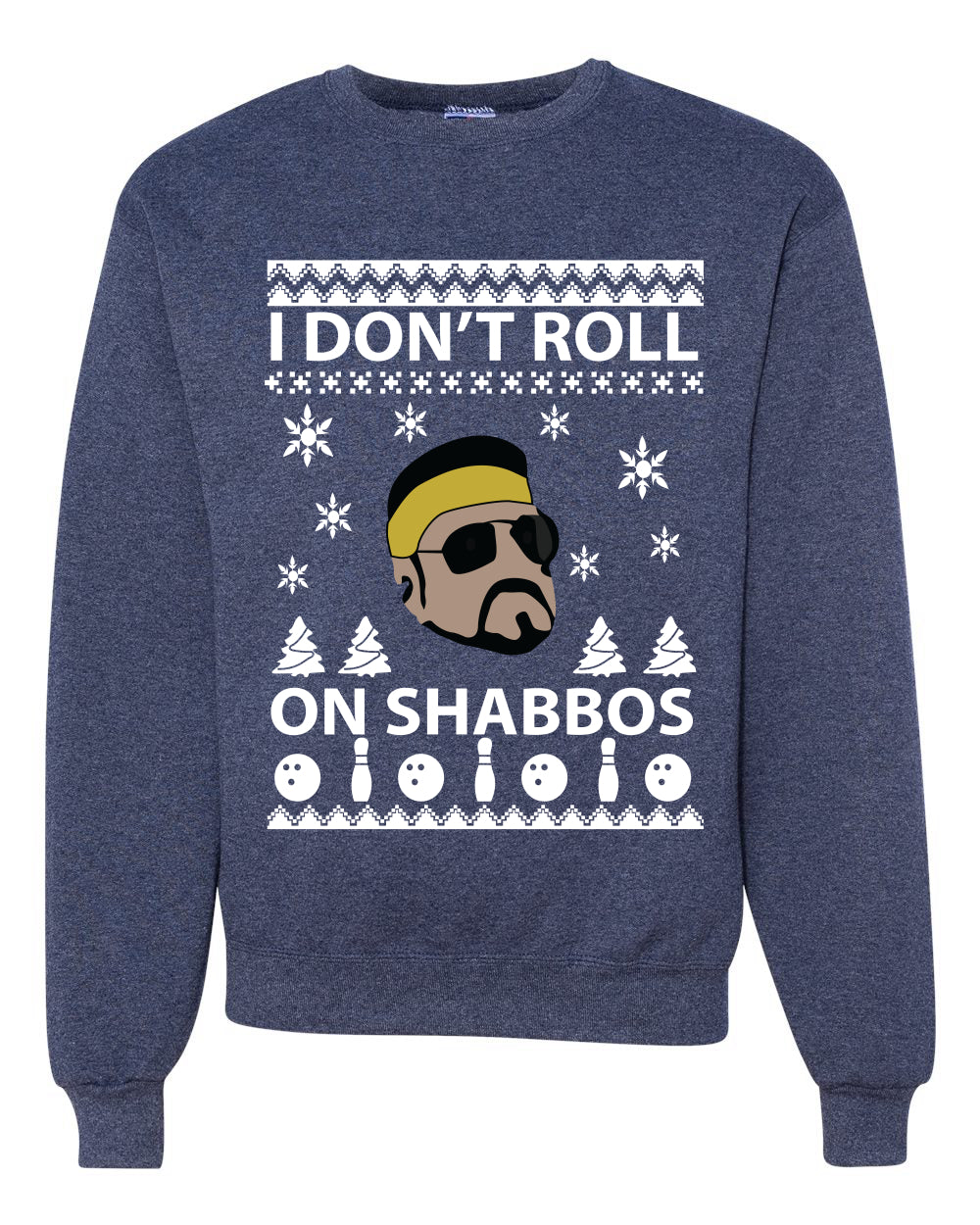 I Don't Roll on Shabbos Walter Quote Big Lebowski Merry Ugly Christmas Sweater Unisex Crewneck Graphic Sweatshirt