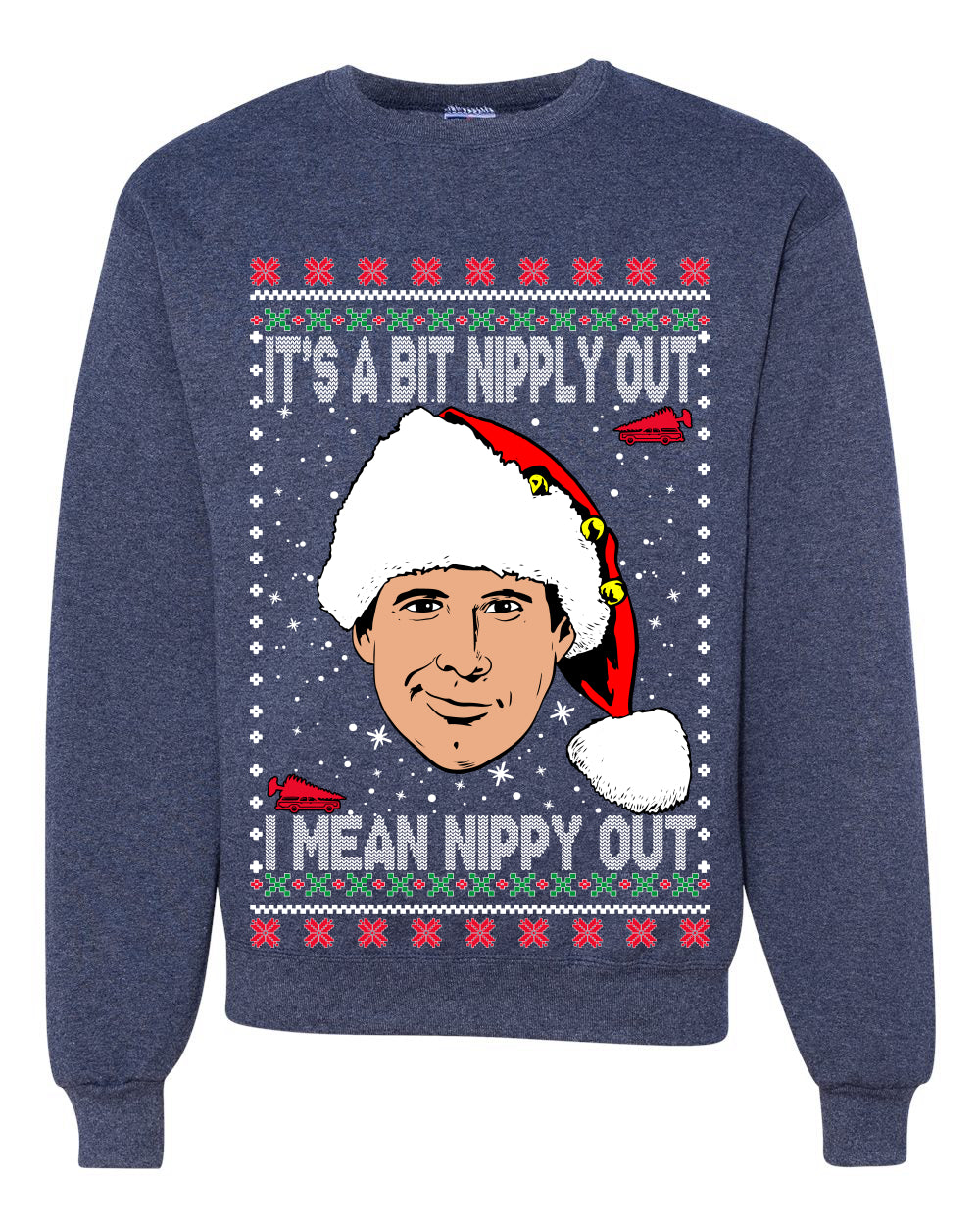 Clark Grizwald It's A Bit Nipply Out  Merry Ugly Christmas Sweater Unisex Crewneck Graphic Sweatshirt