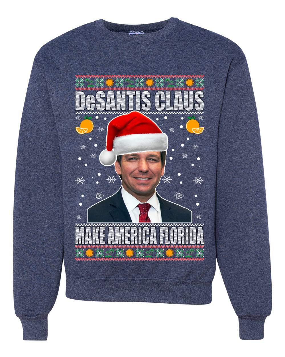 DeSantis Claus Merry Ugly Christmas Sweater Unisex Crewneck Graphic Sweatshirt
