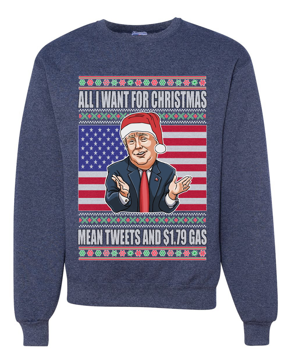 Mean Tweets and $1.79 Gas Merry Ugly Christmas Sweater Unisex Crewneck Graphic Sweatshirt