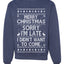 Merry Christmas Sorry I'm Late I Didn't Want To Come Ugly Christmas Sweater Unisex Crewneck Graphic Sweatshirt