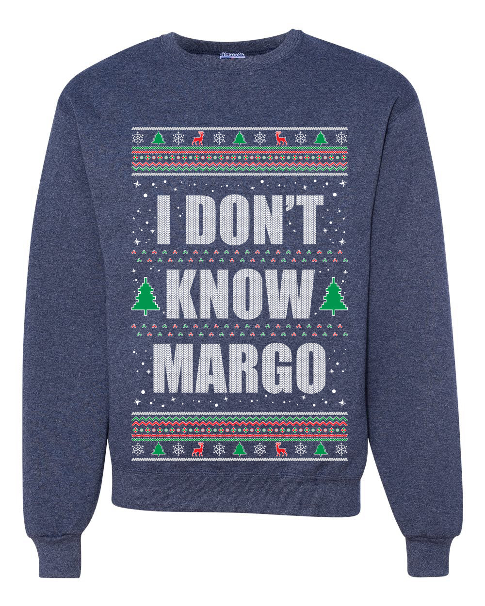 I Don't Know Margo Individual Couples Ugly Christmas Sweater Unisex Crewneck Graphic Sweatshirt