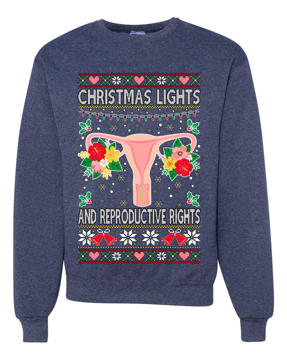 Christmas Lights & Reproductive Rights Ugly Christmas Sweater Unisex Crewneck Graphic Sweatshirt