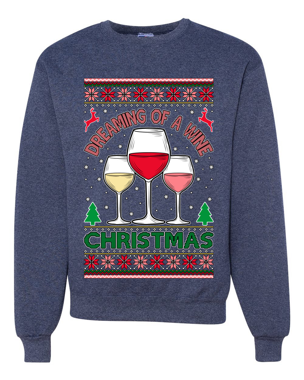 Dreaming Of A Wine Christmas Drinking Red White Drunk  Ugly Christmas Sweater Unisex Crewneck Graphic Sweatshirt