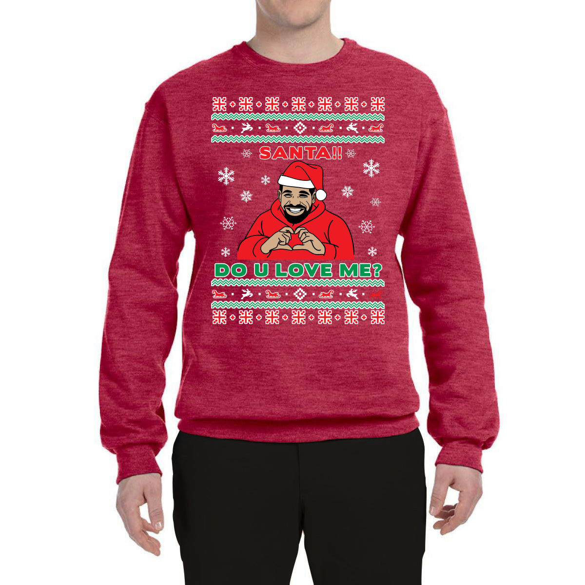 Santa!! Do You Love Me? Ugly Christmas Sweater  Ugly Christmas Sweater Unisex Crewneck Graphic Sweatshirt