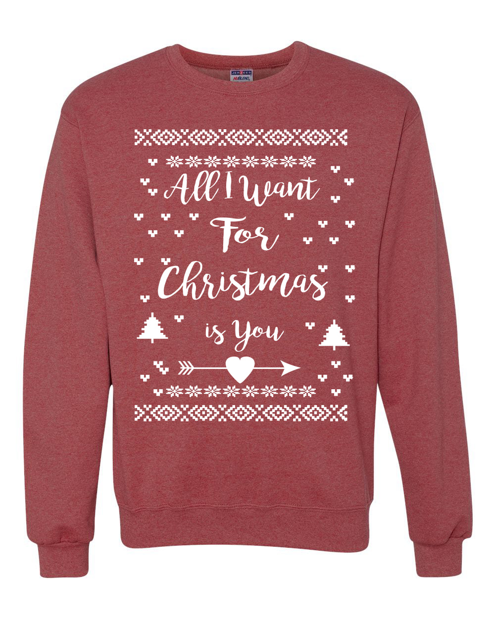 All I Want for Christmas is You Merry Ugly Christmas Sweater Unisex Crewneck Graphic Sweatshirt