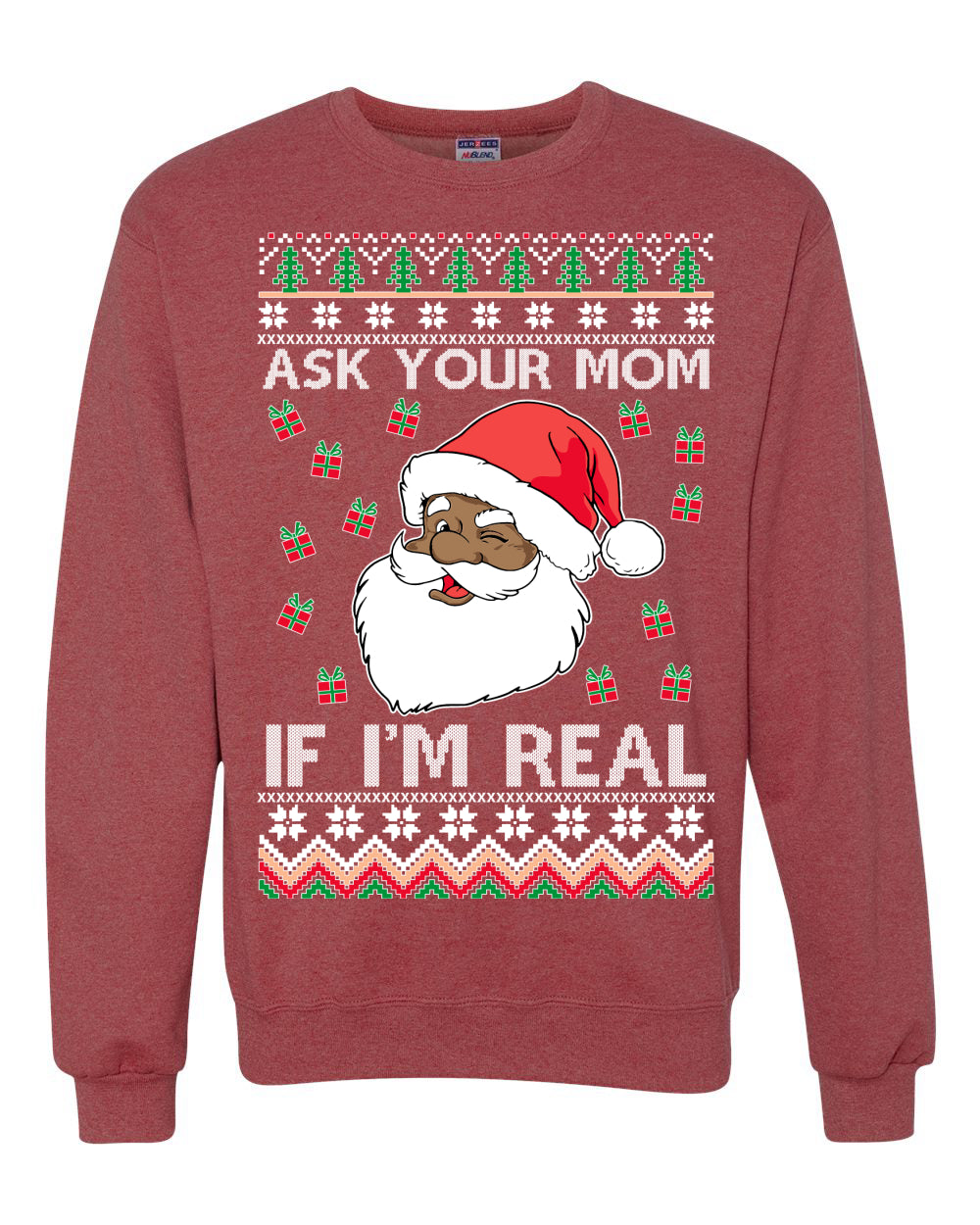 Black Santa Claus Ask Your Mom If I'm Real Adult Humor Ugly Christmas Sweater Unisex Crewneck Graphic Sweatshirt
