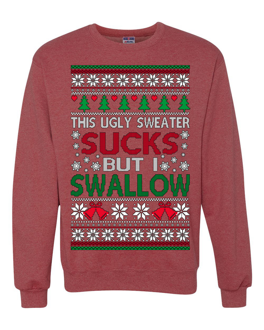This Ugly Sweater Sucks But I Swallow Ugly Christmas Sweater Unisex Crewneck Sweatshirt