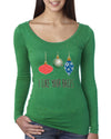 I Like Your Balls Ornament Christmas Womens Scoop Long Sleeve Top