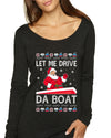 Let Me Drive Da Boat Funny Santa Xmas Christmas Womens Scoop Long Sleeve Top