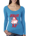 Santa Jolly AF Christmas Womens Scoop Long Sleeve Top