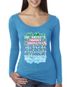 My Favorite Child Gave Me This Shirt Christmas Womens Scoop Long Sleeve Top