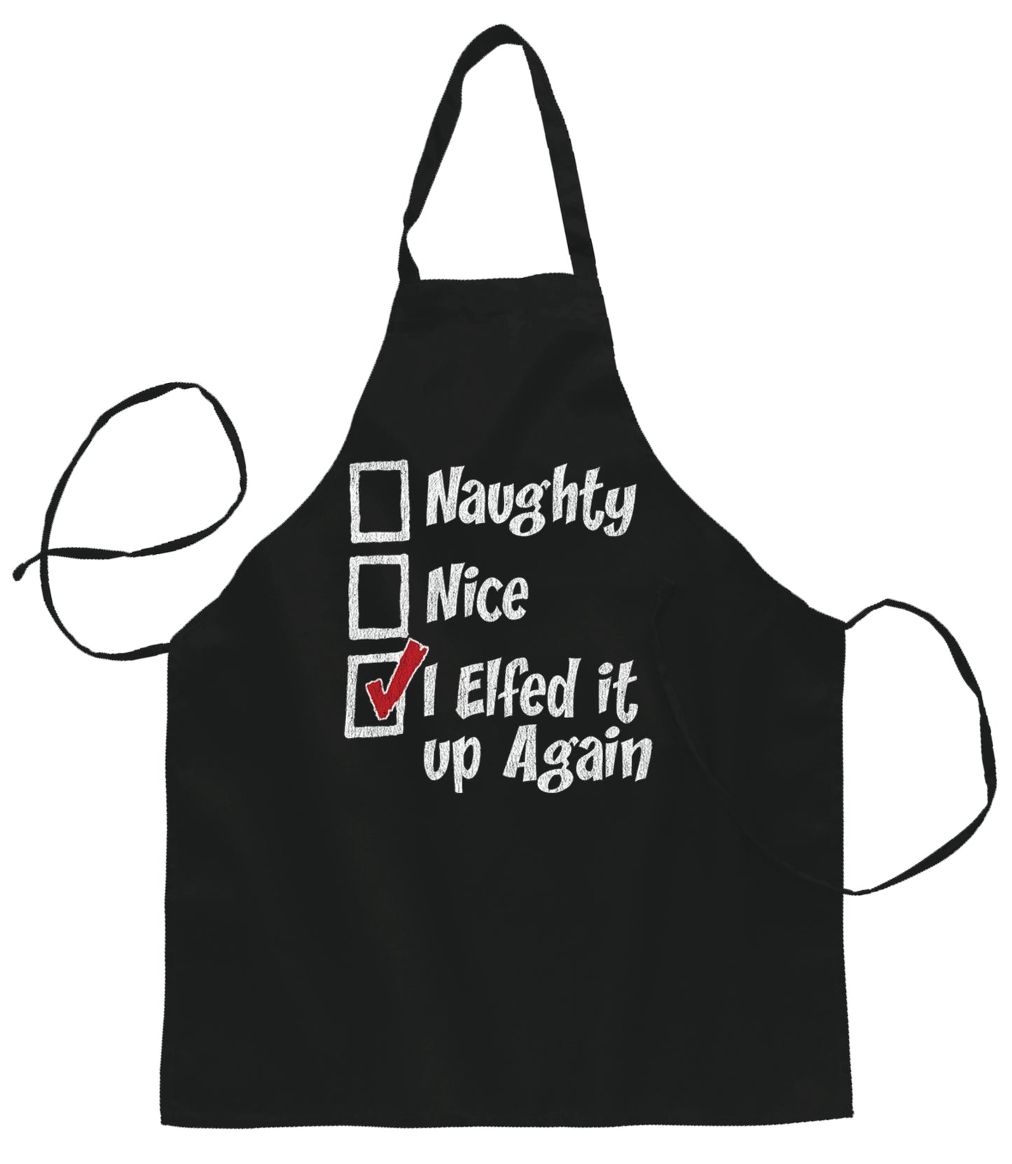 Ugly Ugly Christmas Naughty Nice I Elfed It Up Again  Ugly Christmas Sweater Ugly Christmas Butcher Graphic Apron for Kitchen BBQ Grilling Cooking