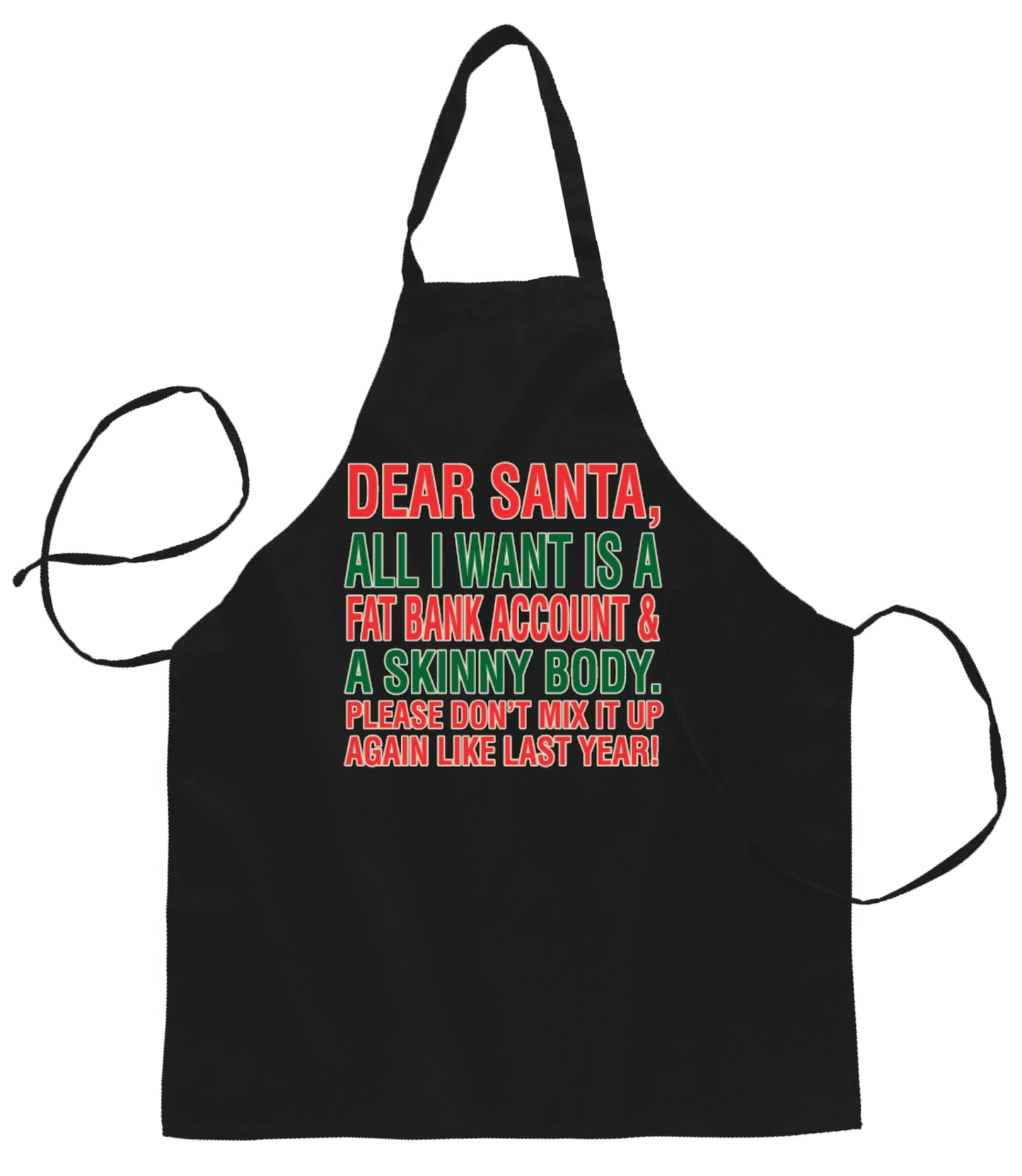 Ugly Ugly Christmas Dear Santa All I Want is A Fat Bank Account and a Skinny Body Ugly Christmas Sweater Ugly Christmas Butcher Graphic Apron for Kitchen BBQ Grilling Cooking